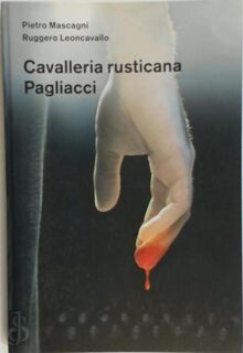 Cavalleria rusticana | Pagliacci - P. Mascagni, R. Leoncavallo (ISBN 9789050821643)