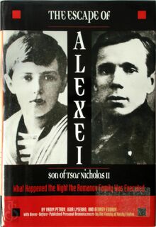 The Escape of Alexei, Son of Tsar Nicholas II - Vadim Petrov, Igor Lysenko, Георгий Борисович Егоров (ISBN 9780810932777)