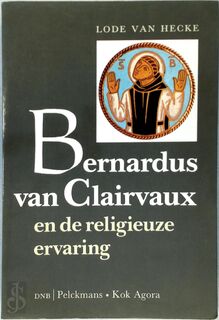 Bernardus van Clairvaux en de religieuze ervaring - L. van Hecke (ISBN 9789028915251)
