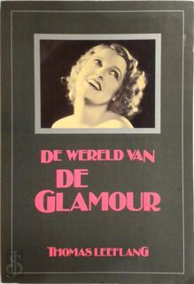 De wereld van de glamour - Thomas Leeflang (ISBN 9789026951176)