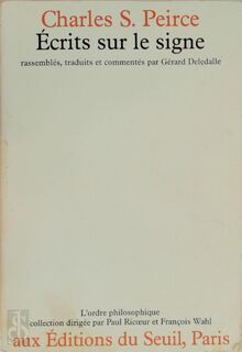 Ecrits sur le signe - C.S. Peirce (ISBN 2020020137)