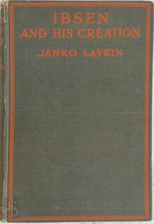 Ibsen and His Creation - Janko Lavrin