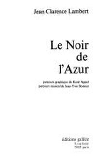 Le noir de l'azur - Jean Clarence Lambert, Karel Appel, Jean-Yves Bosseur (ISBN 9782718601946)