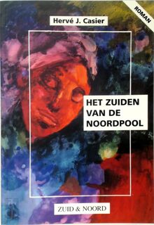 Het zuiden van de noordpool - Hervé J. Casier (ISBN 9789056840891)