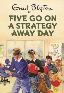 Five Go On A Strategy Away Day - Bruno Vincent (ISBN 9781786482242)
