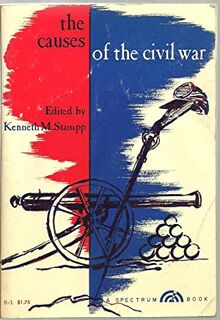 The Causes of the Civil War - Kenneth Milton Stampp