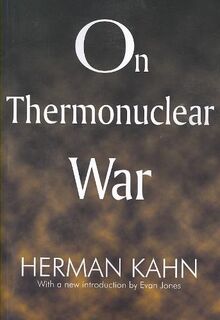 On Thermonuclear War - Herman Kahn (ISBN 9781412806640)