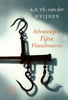 Schwantje's Fijne Vleeschwaren - A.F.Th. van der Heijden (ISBN 9789021419114)