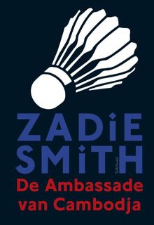 De ambassade van Cambodja - Zadie Smith (ISBN 9789044626858)