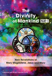 The Divinity Of Mankind - Gabriela Gaastra-Levin, Reint Gaastra-Levin (ISBN 9789082639728)