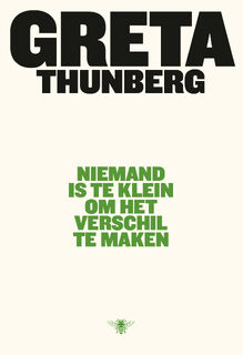Niemand is te klein om het verschil te maken - Greta Thunberg (ISBN 9789403183800)
