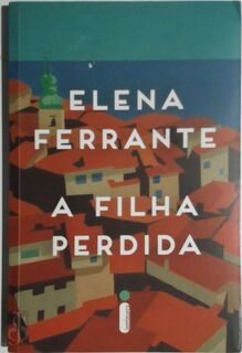 A Filha Perdida - Elena Ferrante (ISBN 9788551000328)