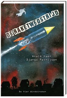 De raketwedstrijd - Anaïd Haen, Django Mathijsen (ISBN 9789051164459)