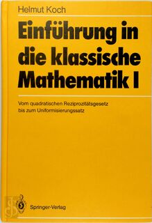 Einführung in die klassische Mathematik I - Helmut Koch (ISBN 9783540166658)
