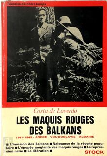 Les Maquis rouges des Balkans - Costa de Loverdo