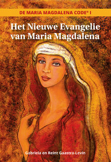De Maria Magdalena Code - G. Gaastra-Levin, R. Gaastra-Levin (ISBN 9789080747883)