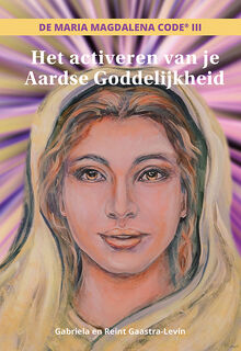 Het activeren van je aardse goddelijkheid - Gabriela Gaastra-Levin, Reint Gaastra-Levin (ISBN 9789081726009)