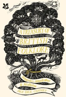A Treasury of British Folklore - Dee Dee Chainey (ISBN 9781911358398)
