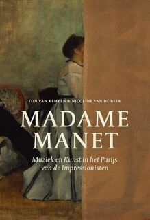 Madame Manet - Ton van Kempen, Nicoline van de Beek (ISBN 9789082307306)