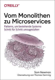 Vom Monolithen zu Microservices - Sam Newman (ISBN 9783960091400)