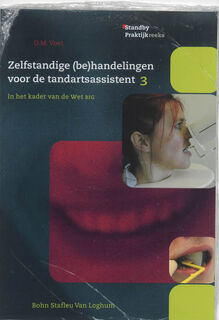 Zelfstandige (be)handelingen voor de tandartsassistent - D.M. Voet (ISBN 9789031343751)