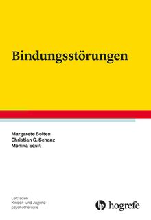 Bindungsstörungen - Margarete Bolten, Christian Günter Schanz, Monika Equit (ISBN 9783801727321)