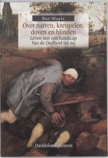 Over narren, kreupelen, doven en blinden - B. Wuyts (ISBN 9789058263773)