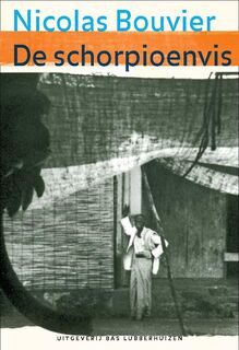 De schorpioenvis - Nicolas Bouvier (ISBN 9789059372757)