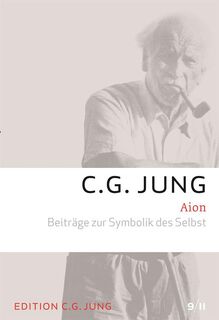 Aion - Beiträge zur Symbolik des Selbst - C. G. Jung (ISBN 9783843601283)
