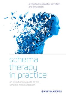 Schema Therapy in Practice - Arnoud (Medical Clinical & Expermintal Psych) Arntz, Gitta (University of Freiburg Jacob (ISBN 9781119962861)