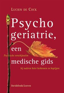Psychogeriatrie, een medische gids - Lucien De Cock (ISBN 9789058265821)