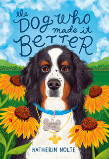 The Dog Who Made It Better - Katherin Nolte (ISBN 9780593814710)