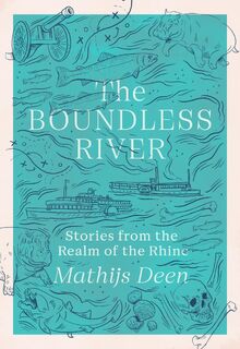 The Boundless River - Mathijs Deen (ISBN 9781529424188)