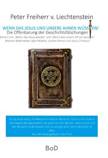 Wenn das Jesus und unsere Ahnen wüssten - Peter Freiherr von Liechtenstein (ISBN 9783754303238)