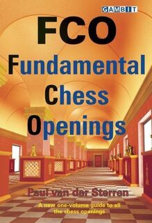 FCO - Fundamental Chess Openings - Paul van der Sterren (ISBN 9781906454135)