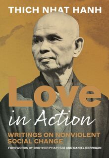 Love in Action, Second Edition - Thich Nhat Hanh (ISBN 9781952692079)