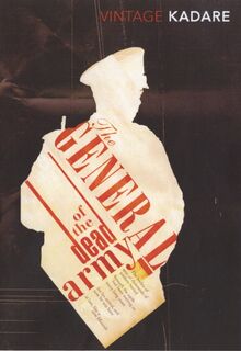 General Of The Dead Army - Ismail Kadare (ISBN 9780099518266)