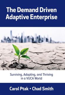 The Demand Driven Adaptive Enterprise - Carol Ptak, Chad Smith (ISBN 9780831136352)