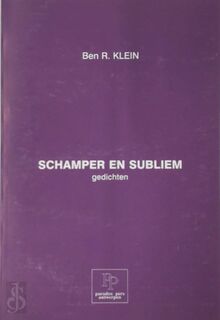 Schamper en subliem [met gesigneerde opdracht] - Ben R. Klein, Ben Klein (ISBN 9789072533364)