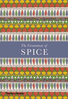 The Grammar of Spice - Caz Hildebrand (ISBN 9780500519677)