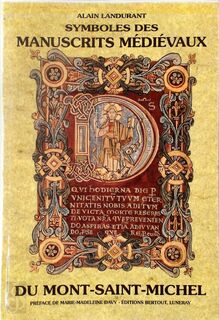Symboles des manuscrits médiévaux du Mont-Saint-Michel - Alain Landurant (ISBN 9782867431630)