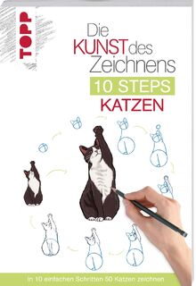 Die Kunst des Zeichnens 10 Steps - Katzen - Justine Lecouffe (ISBN 9783772446986)