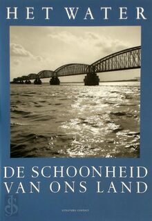 Schoonheid van ons land / 2 Het water - C. Oorthuys, H. Speerstra (ISBN 9789025428747)