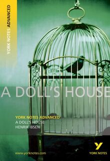 A Doll's House: York Notes Advanced - for 2026, 2027 exams - Henrik Ibsen (ISBN 9781405896153)