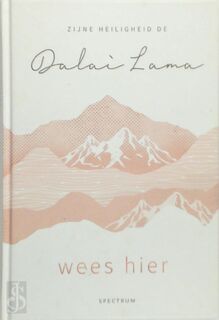 Wees hier - Dalai Lama (ISBN 9789000372119)