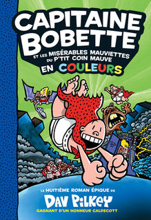 Capitaine Bobette En Couleurs: N° 8 - Capitaine Bobette Et Les Misérables Mauviettes Du P'Tit Coin Mauve - Dav Pilkey (ISBN 9781039712409)