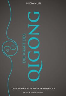 Die Kraft des Qi Gong - Midia Nuri (ISBN 9783840379338)
