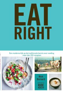 Eat right - Nick Barnard (ISBN 9789000355600)