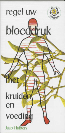 Regel uw bloeddruk met kruiden en voeding - Jaap Huibers