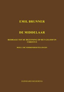 Emil Brunner De Middelaar: deel 1 - E.P. Meijering (ISBN 9789463452977)